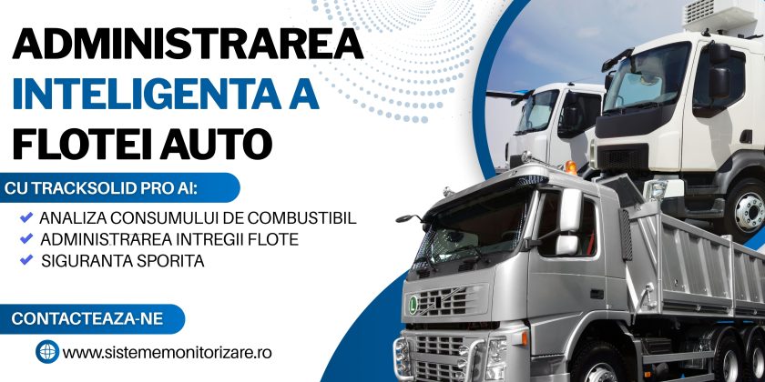 Administrarea inteligentă a flotei auto cu Tracksolid